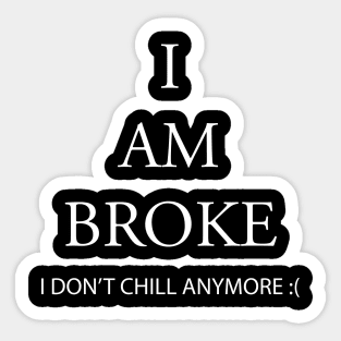 BROKE Sticker